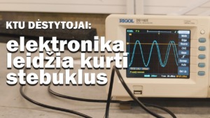 Elektronika leidžia kurti stebuklus