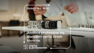 Ateities profesijos - ką šiandien verta žinoti tėvams